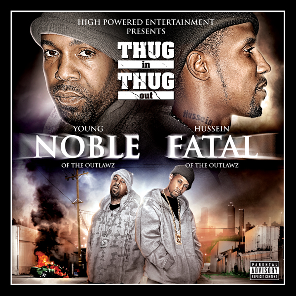 YOUNG NOBLE AND HUSSEIN FATAL - THUG IN THUG OUT